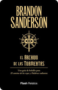 Title: El Archivo de las Tormentas (Flash Relatos): Una guía de bolsillo para El camino de los reyes y Palabras radiantes, Author: Brandon Sanderson