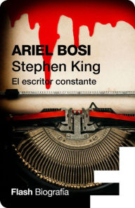 Title: Stephen King: El escritor constante, Author: Ariel Bosi