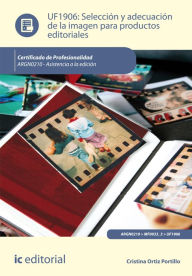 Title: Selección y adecuación de la imagen para productos editoriales. ARGN0210, Author: Cristina Ortiz Portillo