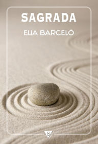 Title: Sagrada, Author: Elia Barceló