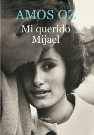 Title: Mi querido Mijael (My Michael), Author: Amos Oz