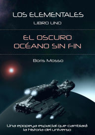 Title: Los Elementales: Libro uno: El oscuro océano sin fin, Author: Private Life