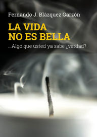 Title: La vida no es bella: ...Algo que usted ya sabe ¿verdad?, Author: Spektak