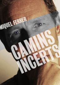 Title: Camins Incerts, Author: Miquel Ferrer