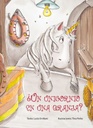 Title: Un unicornio en una granja?, Author: Lucia Emiliani