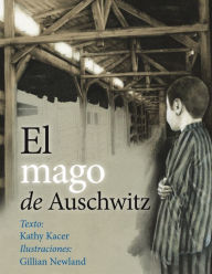 Title: El Mago de Auschwitz, Author: Kathy Kacer