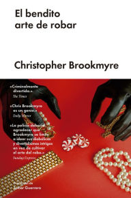 Title: El bendito arte de robar, Author: Christopher Brookmyre
