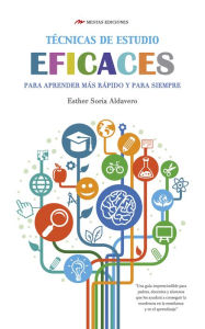 Title: Técnicas de estudio eficaces, Author: Esther Soria Alvadero