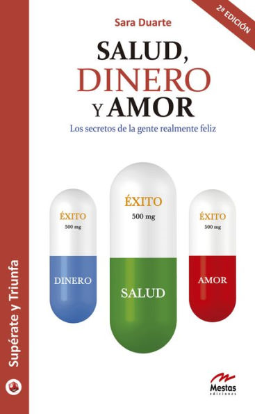 Salud, Dinero y Amor: Los secretos de la gente realmente feliz