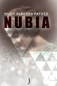 Title: Nubia, Author: Hugo Alberto Patuto