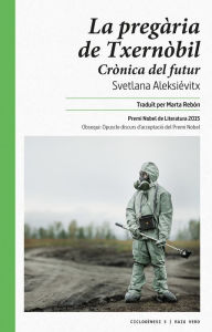 Title: La pregària de Txernòbil: Crònica del futur, Author: Svetlana Aleksiévitx