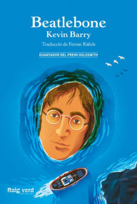 Title: Beatlebone, Author: Kevin Barry