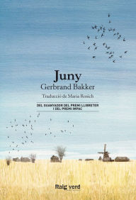 Title: Juny, Author: Gerbrand Bakker