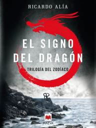 Title: El signo del dragón: (Trilogía del Zodíaco 1), Author: Thomas Ziebermayr