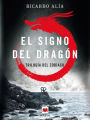 El signo del dragón: (Trilogía del Zodíaco 1)