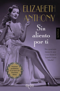 Title: Sin aliento por ti, Author: Elizabeth Anthony