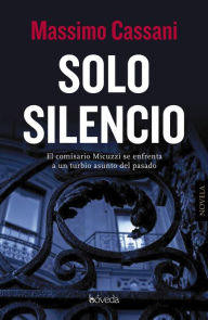 Title: Solo silencio, Author: Massimo Cassani