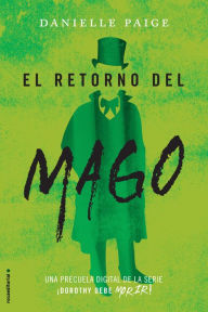 Title: El retorno del mago (The Wizard Returns), Author: Danielle Paige