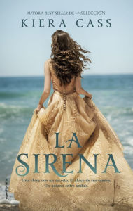 Title: La sirena, Author: Kiera Cass