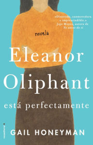 Title: Eleanor Oliphant esta perfectamente, Author: Ute-Christine Klehe