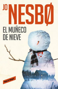 Title: El muñeco de nieve (The Snowman) (Harry Hole 7), Author: Jo Nesbo