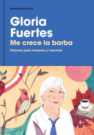 Title: Me crece la barba: Poemas para mayores y menores, Author: Gloria Fuertes