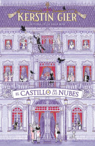 Title: El castillo en las nubes / A Castle in the Clouds, Author: Kerstin Gier