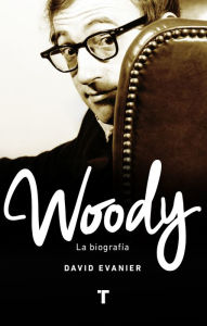 Title: Woody: La biografía, Author: David Evanier