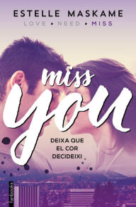 Title: You 3. Miss you (Edició en català): You 3, Author: Estelle Maskame