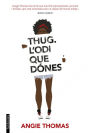 Thug. L'odi que dónes (The Hate U Give)