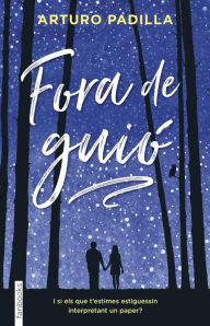 Title: Fora de guió, Author: Arturo Padilla de Juan