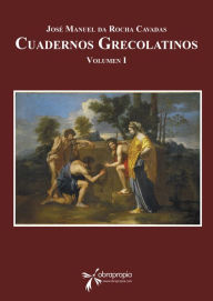 Title: Cuadernos grecolatinos: Volumen I, Author: José Manuel da Rocha Cavadas