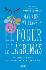 Title: Poder de las lágrimas, El, Author: Marianne Williamson