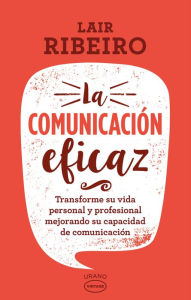 Title: La comunicacion eficaz, Author: Lair Ribeiro