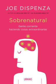 Title: Sobrenatural, Author: Joe Dispenza