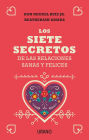 Los Siete secretos de las relaciones sanas y felices