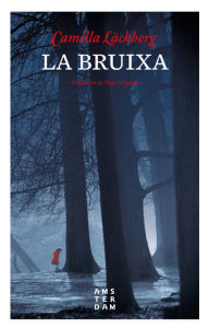 Title: La bruixa, Author: Camilla Läckberg