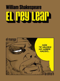 Title: El rey Lear: el manga, Author: William Shakespeare