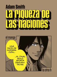 Title: La riqueza de las naciones: el manga, Author: Adam Smith