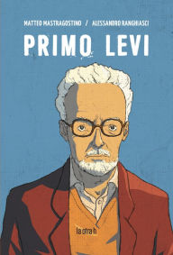 Title: Primo Levi, Author: Matteo Mastragostino