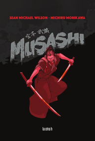 Title: Musashi, Author: Sean Michael Wilson
