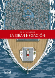 Title: La gran negación, Author: Roberto Grossi