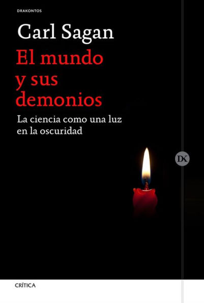 El mundo y sus demonios: La ciencia como una luz en la oscuridad / The Demon-Haunted World: Science as a Candle in the Dark