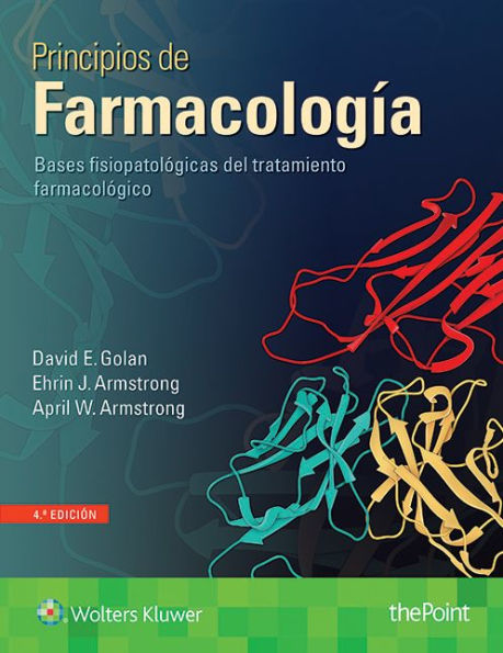 Principios de farmacología: Bases fisiopatologicas del tratamiento farmacologico / Edition 4