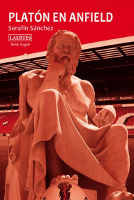 Title: Platón en Anfield, Author: Serafín Sánchez Cembellín