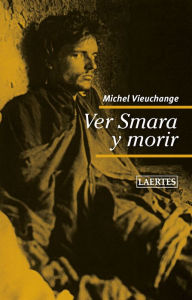 Title: Ver Smara y morir, Author: Michel Vieuchange