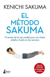 Free books to read online without downloading Método Sakuma, El by Kenichi Sakuma 9788416788088 CHM DJVU (English Edition)