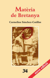 Title: Matèria de Bretanya, Author: Carmelina Sánchez-Cutillas