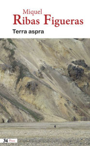 Title: Terra aspra, Author: Miquel Ribas Figueres