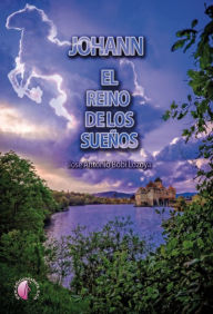 Title: Johann: El reino de los sueños, Author: José Antonio Bobi Lozoya